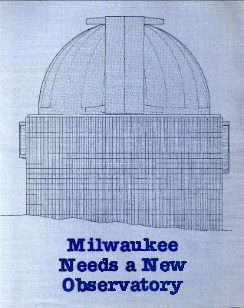 Milwaukee Needs a New Observatory brochure for fundraising.